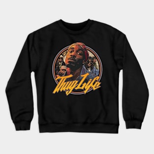 Thug Life Crewneck Sweatshirt